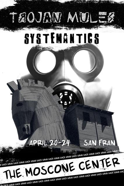 RSA Conference Session Poster — Trojan Mules / Systemantics