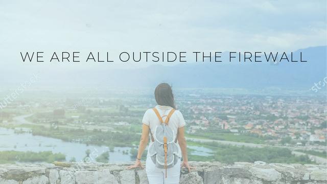 Brand Campaign — We Are All Outside the Firewall
